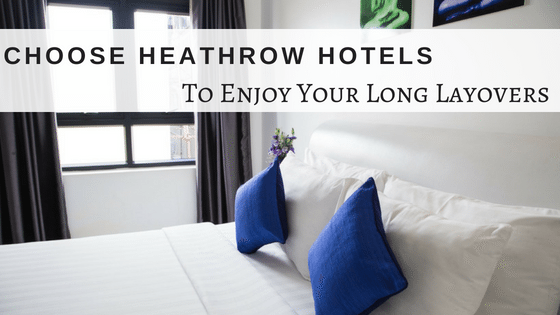 Cabin Crew Accommodation Blogs - Hotels Near Heathrow Airport